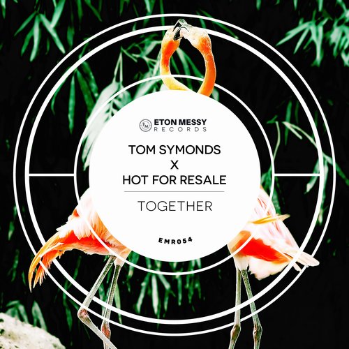 Tom Symonds, Hot For Resale - Together [EMR 054]